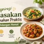 4-resep-masakan-praktis-dan-hemat-enak-untuk-keluarga