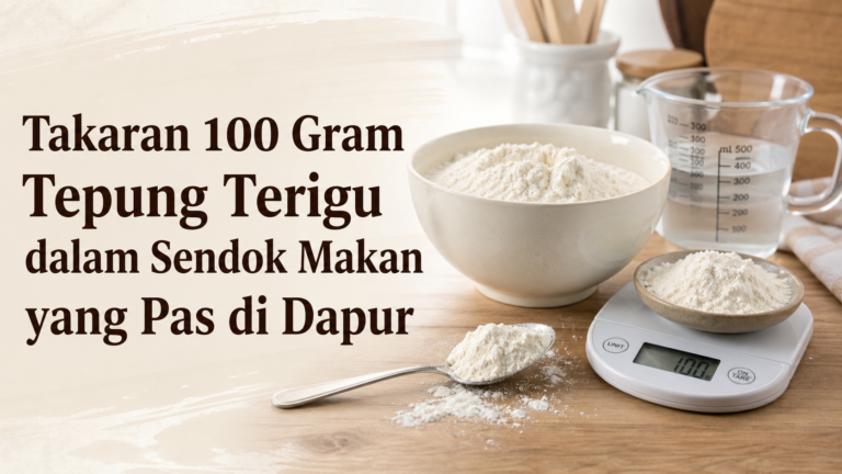 terigu - Takaran 100 Gram Tepung Terigu dalam Sendok Makan yang Pas di Dapur