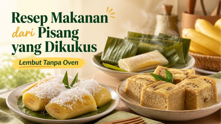 pisang - Resep Makanan dari Pisang yang Dikukus, Lembut Tanpa Oven