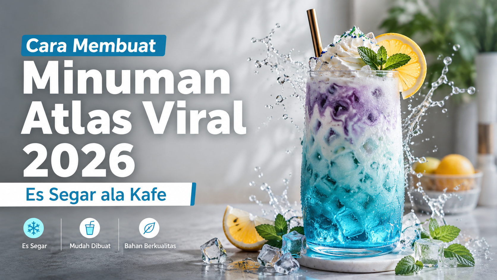 atlas - Cara Membuat Minuman Atlas Viral 2026, Es Segar ala Kafe