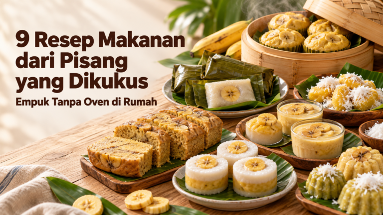 pisang - 9 Resep Makanan dari Pisang yang Dikukus, Empuk Tanpa Oven di Rumah