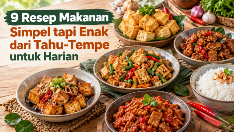 tahu - 9 Resep Makanan Simpel tapi Enak dari Tahu-Tempe untuk Harian