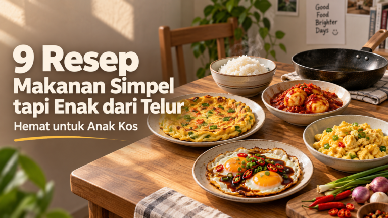 telur - 9 Resep Makanan Simpel tapi Enak dari Telur, Hemat untuk Anak Kos
