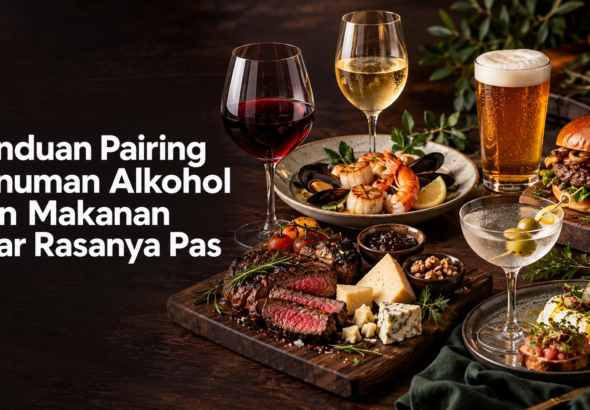 alkohol - Panduan Pairing Minuman Alkohol dan Makanan agar Rasanya Pas