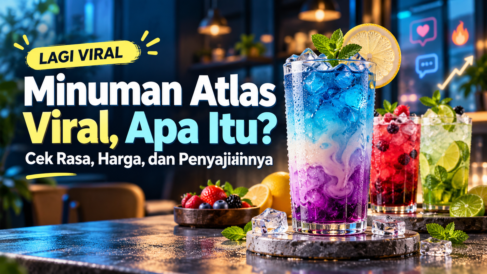 atlas - Minuman Atlas Viral, Apa Itu? Cek Rasa, Harga, dan Penyajiannya