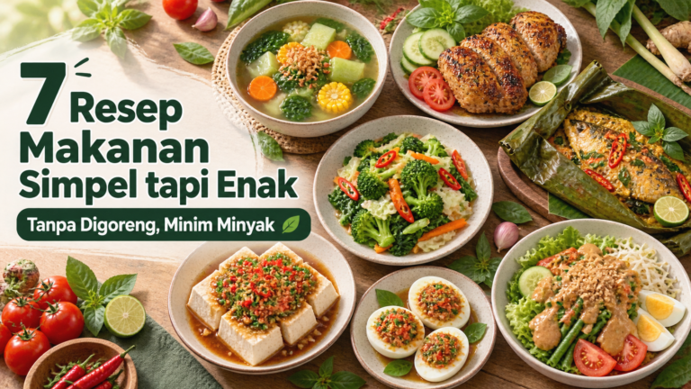resep - 7 Resep Makanan Simpel tapi Enak Tanpa Digoreng, Minim Minyak