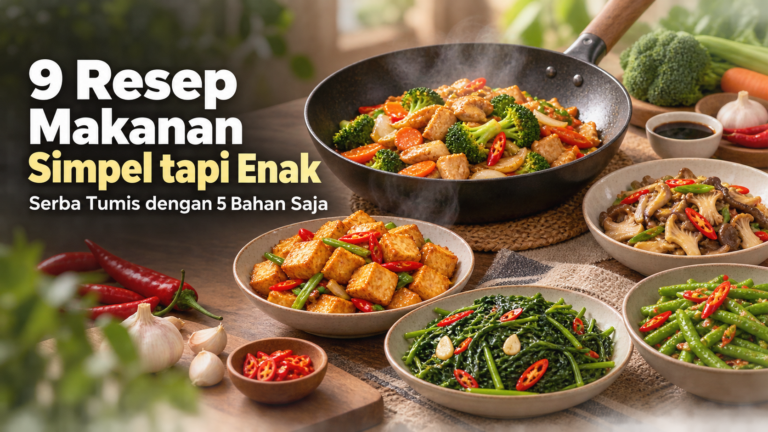 resep - 9 Resep Makanan Simpel tapi Enak Serba Tumis dengan 5 Bahan Saja